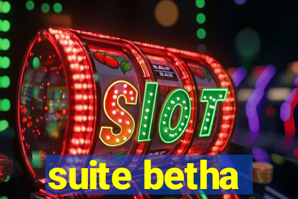 suite betha